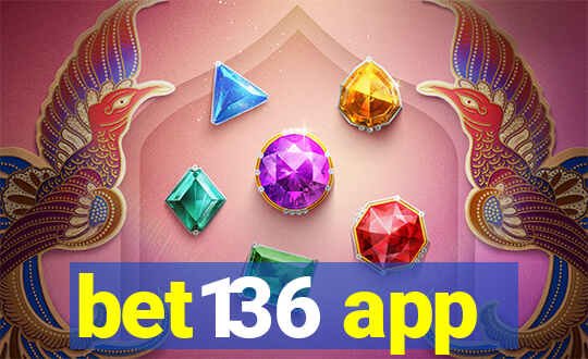 bet136 app